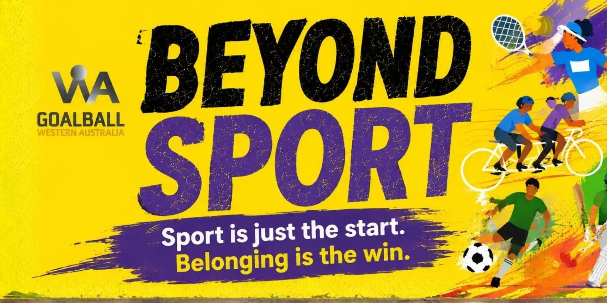 Beyond Sport with Blind Sport WA and WA Goalball banner. The banner consists of a yellow background with graphic images of people playing with different sports equipment on the right hand side.