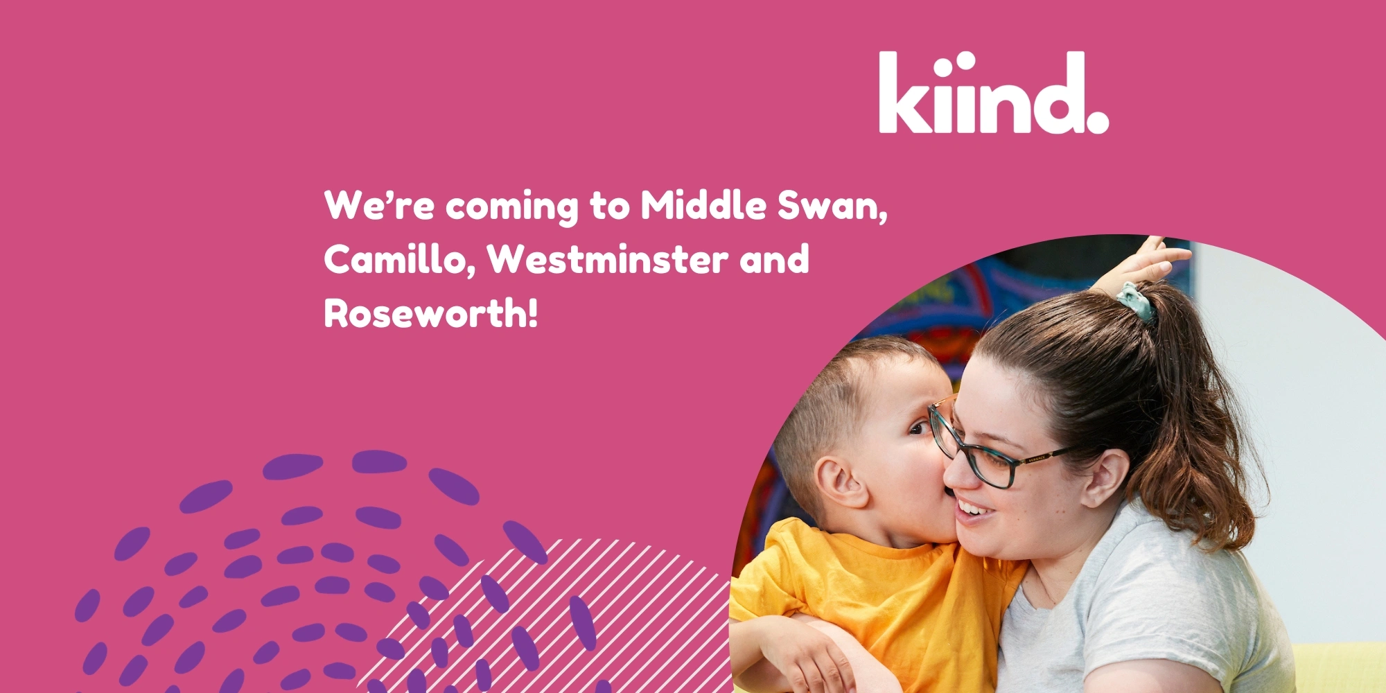 We’re coming to Middle Swan, Camillo, Westminster and Roseworth Outreach banner for Term 3. The banner consists of a pink background with an image of a mother and her son hugging.