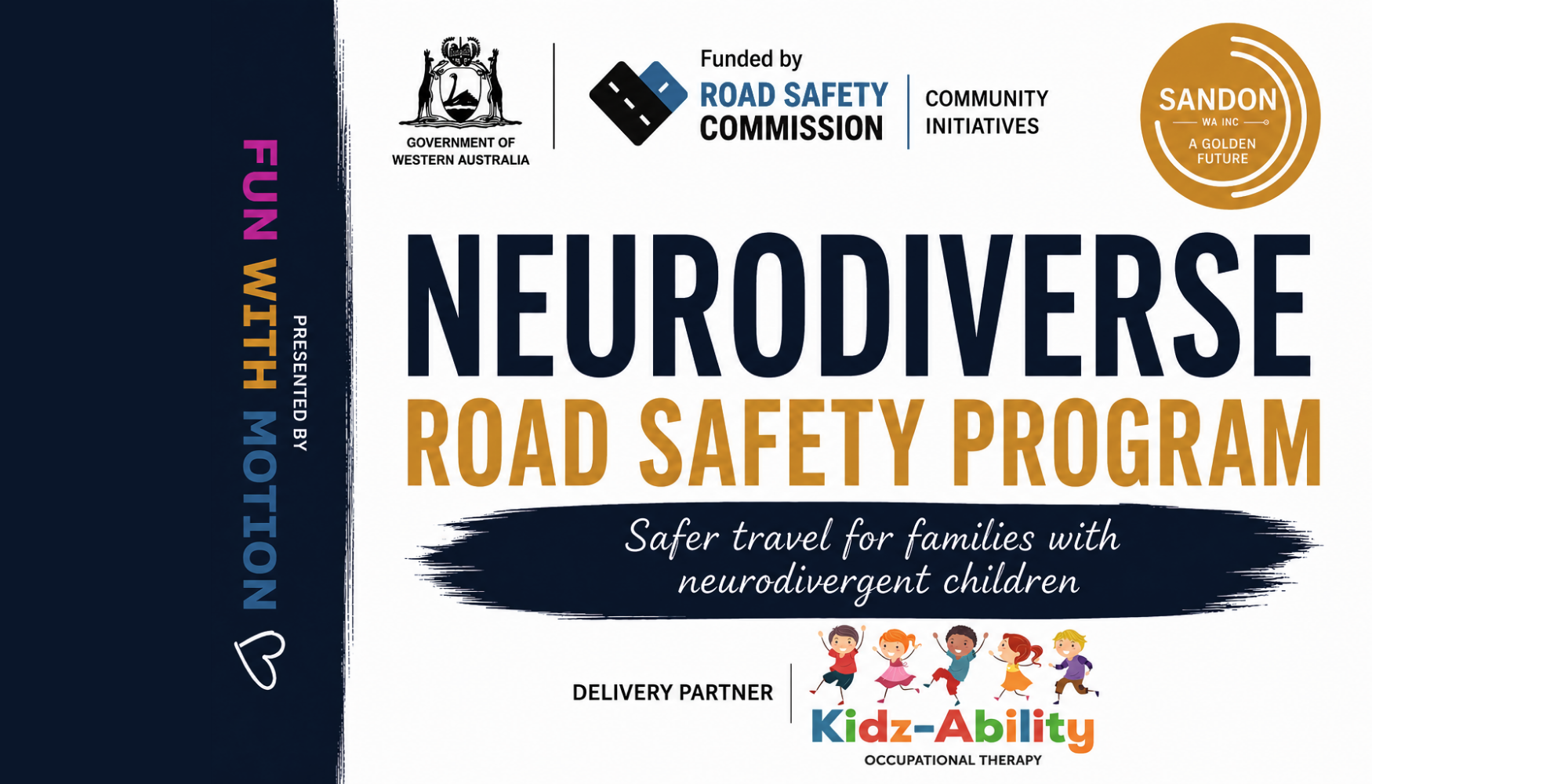 Neurodiverse Road Safety Program banner with Government of Western Australia, Road Safety Commision, Kids-Ability and Fun with Motion logos