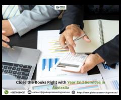 Close the Books Right with Year End Services in Australia
