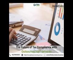 The Future of Tax Compliance with Outsourced GST Services