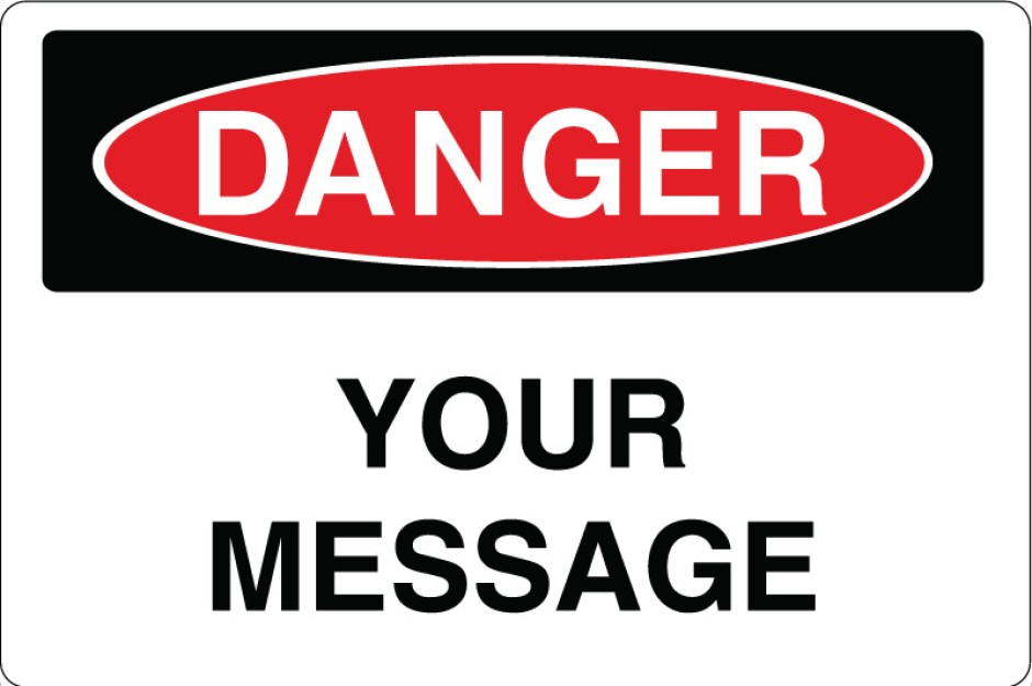 Danger Sign with Custom Message (Large)