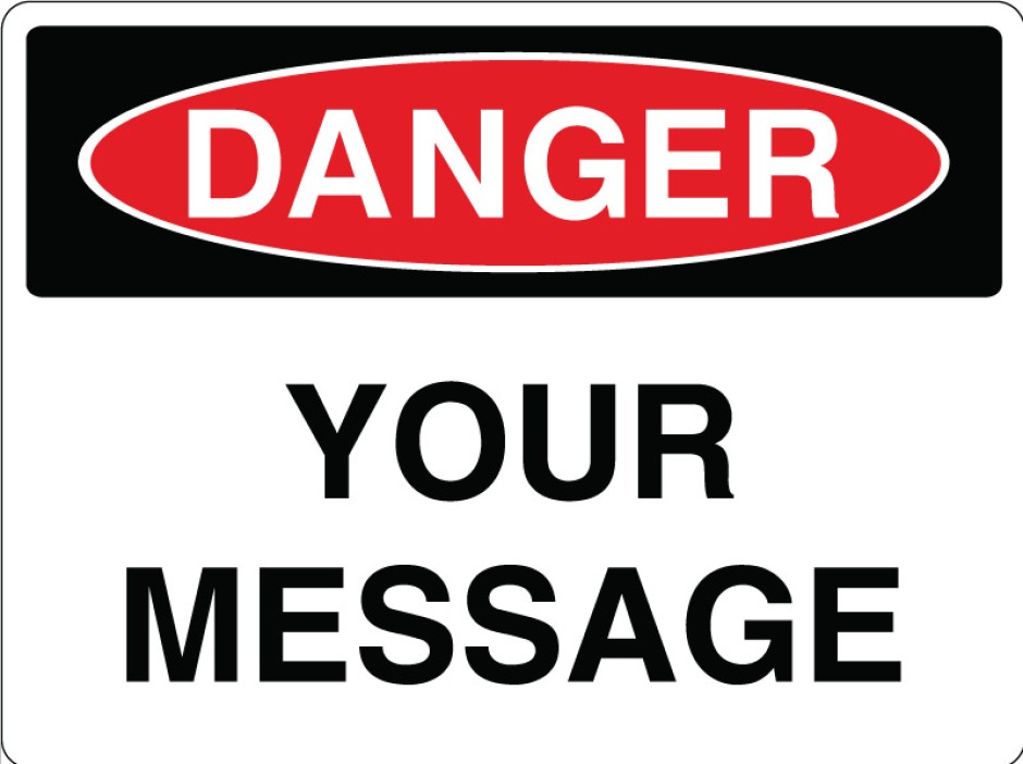 Danger Sign with Custom Message (Small)