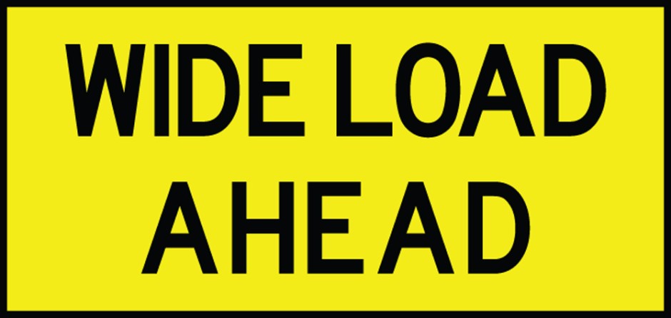 Wide Load Ahead