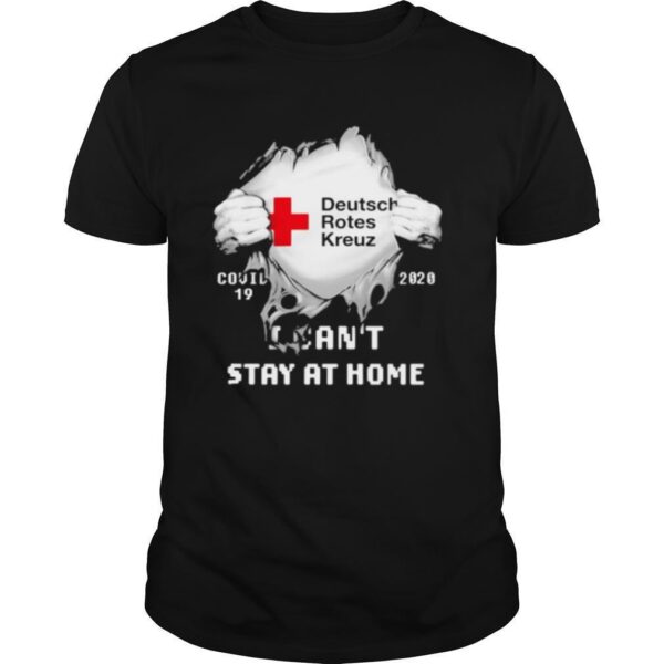 TshirtStation Blood Inside Deutsch Rotes Kreuz I Cane28099t Stay At Home Covid 19 2020 Shirt0