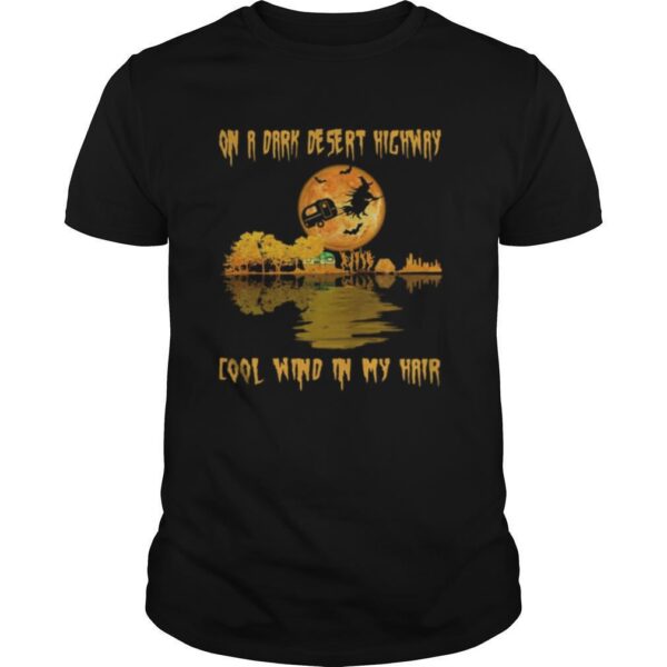 TshirtStation Halloween On A Dark Desert Highway Cool Wind In My Hair With Camping Shirt0