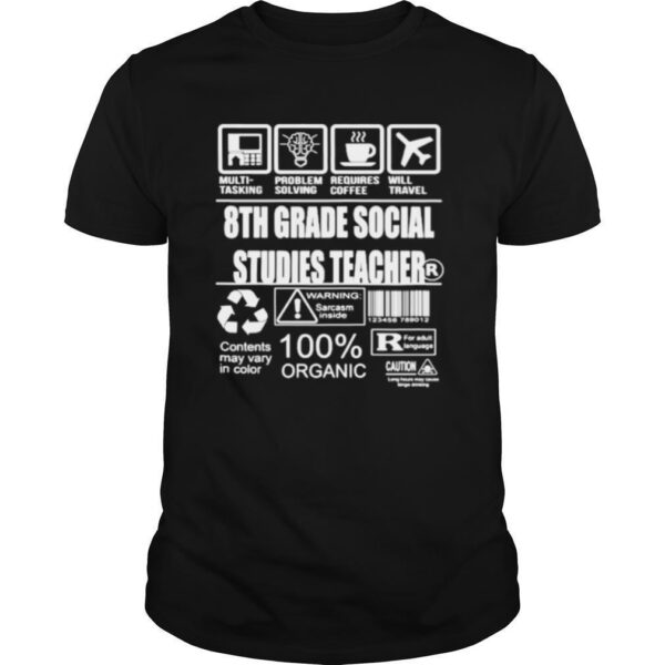 TshirtStation Th Grade Social Studies Teacher Multi Tasking Problem Solving Requires Coffee Will Travel Warning Sarcasm Inside Organic Shirt