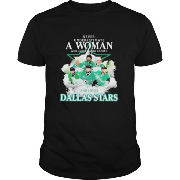 TshirtStation Never Underestimate A Woman Who Understands Hockey And Loves Dallas Stars Shirt
