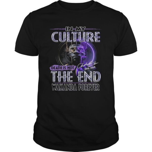 TshirtStation Black Panther Rip Chadwick In My Culture Death Is Not The End Signature Shirt