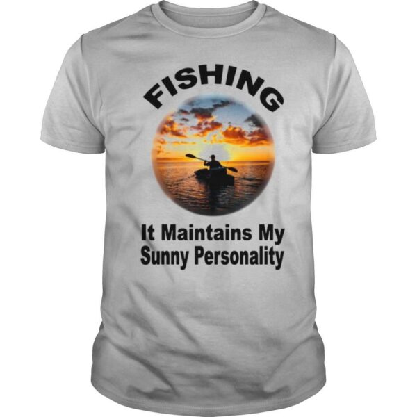 TshirtStation Fishing It Maintains My Sunny Personality Shirt