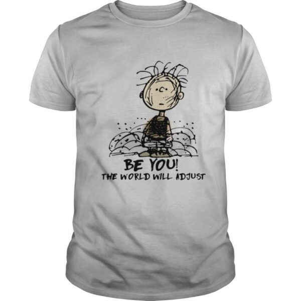 TshirtStation Charlie Brown Be You The World Will Adjust Shirt