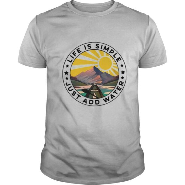 TshirtStation Life Is Simple Just Add Water Shirt