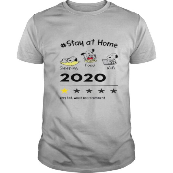 TshirtStation Stay At Home Sleeping Food Wifi Very Bad Would Not Recommend Shirt