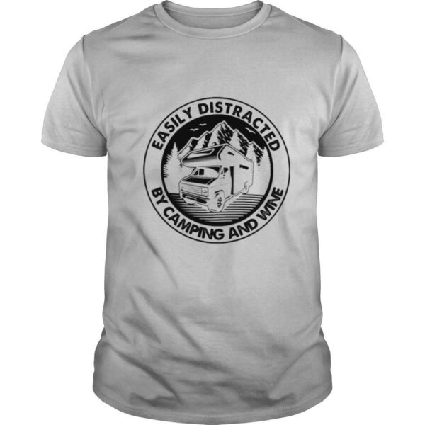TshirtStation Easily Distracted By Camping And Wine Shirt