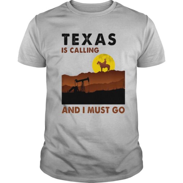TshirtStation Horse Texas Is Calling And I Must Go Shirt