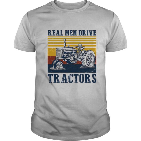 TshirtStation Real Men Drive Tractors Line Vintage Retro Shirt