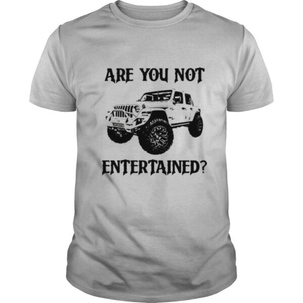 TshirtStation Are You Not Entertained Car Shirt