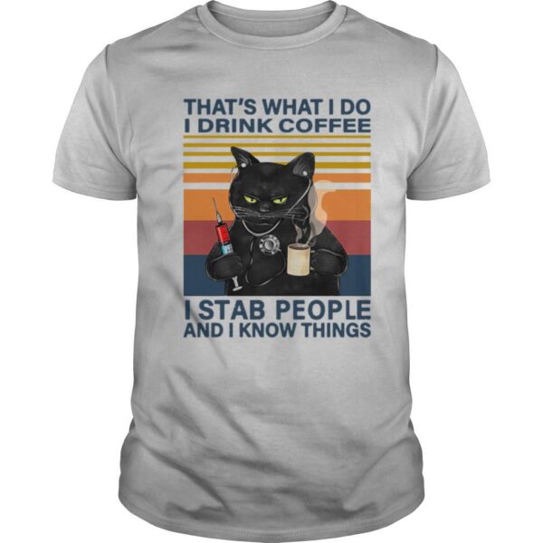 TshirtStation Black Cat Thats What I Do I Drink Coffee I Stab People And I Knows Things Vintage Shirt