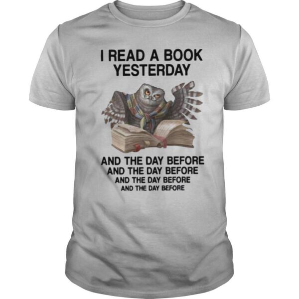 TshirtStation I Read A Book Yesterday And The Day Before Shirt