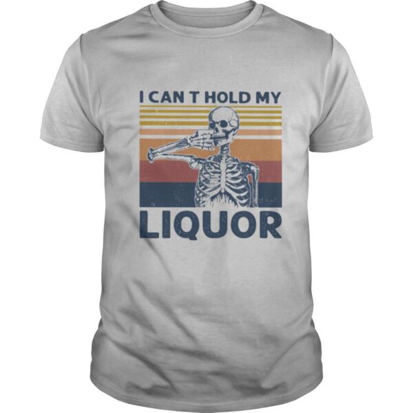 TshirtStation Skeleton I Cane T Hold My Liquor Vintage Retro Shirt