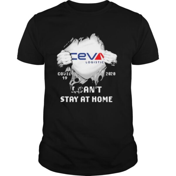 TshirtStation Blood Inside Ceva Logistic I Cane T Stay At Home Covid Shirt
