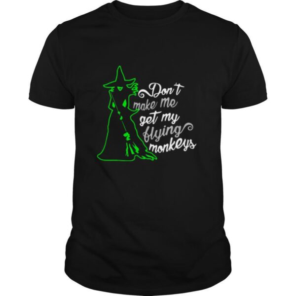 TshirtStation Done T Make Me Get My Flying Monkeys Witch Halloween Shirt