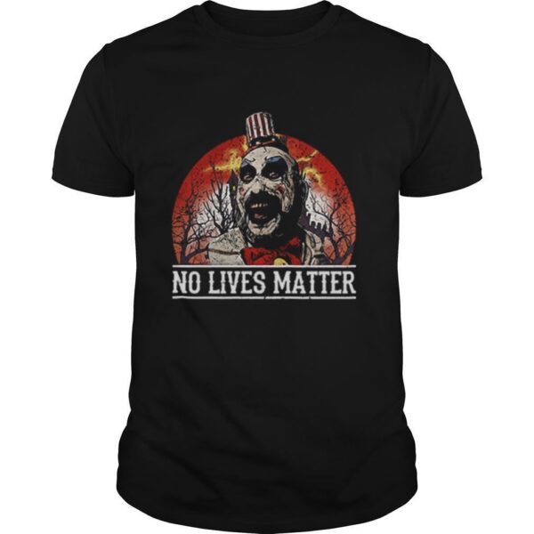 TshirtStation No Lives Matter Love Captain Spaulding Halloween Shirt