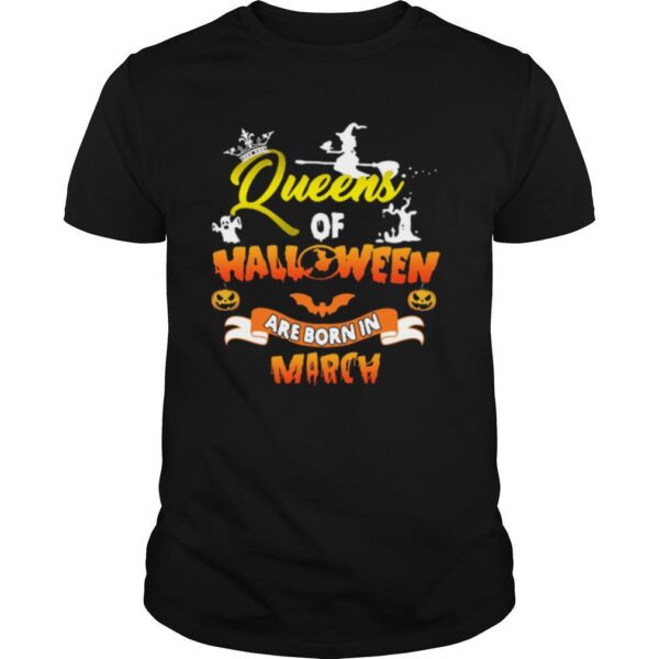 TshirtStation Queen Of Halloween Are Born In March Shirt
