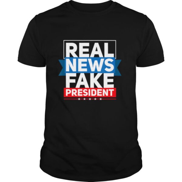TshirtStation Real News Fake President Anti Trump American Shirt