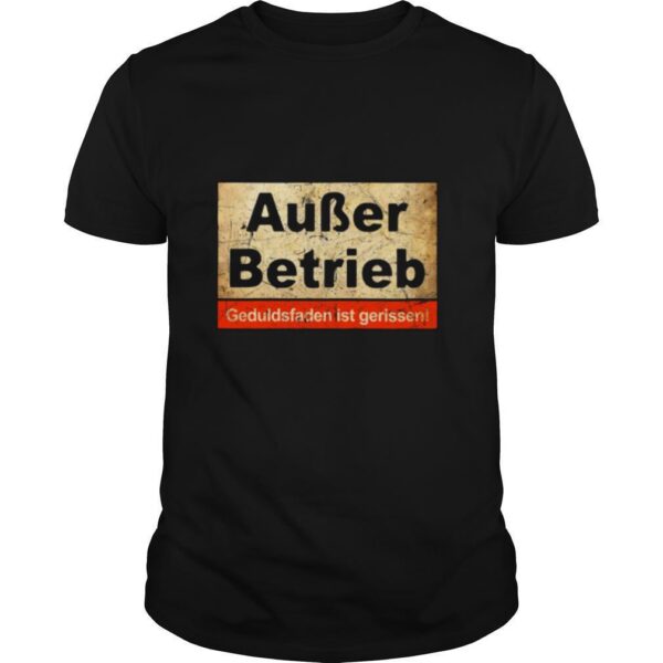 TshirtStation Auc Fer Betrieb Geduldsfaden Ist Gerissen Shirt