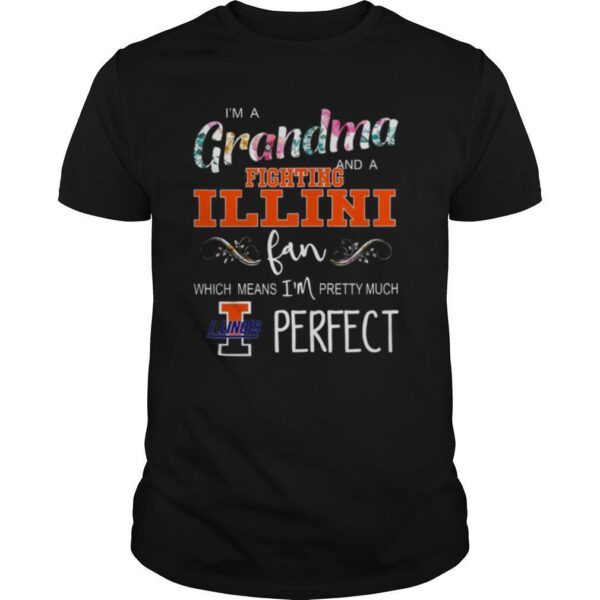 TshirtStation Ie M A Grandma And Fighting Illini Fan Which Means Ie M Pretty Much Perfect Floral Shirt