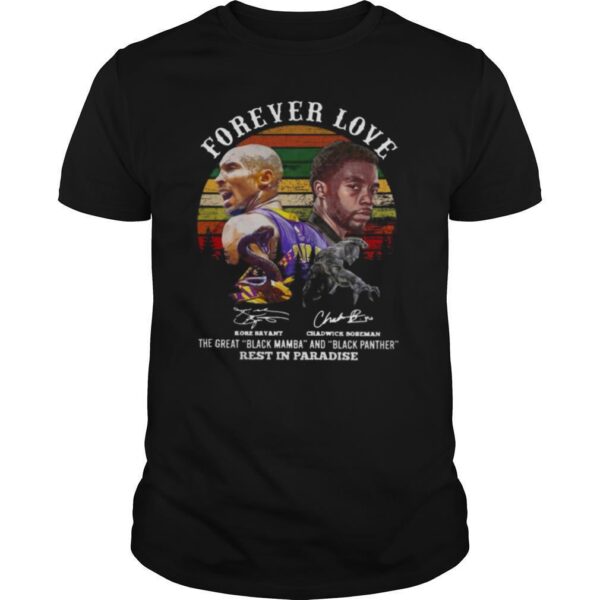 TshirtStation Forever Love Kobe Bryant Chadwick Boseman Signatures The Great Black Mamba And Black Panther Rest In Paradise Vintage Shirt