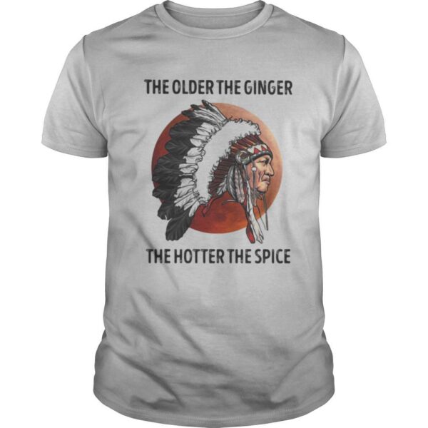TshirtStation Native The Older The Ginger The Hotter The Spice Sunset Shirt
