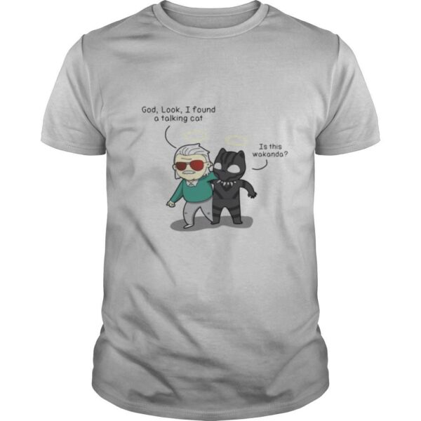 TshirtStation Stan Lee God Look I Found A Talking Cat Black Panther Is This Wakanda Shirt
