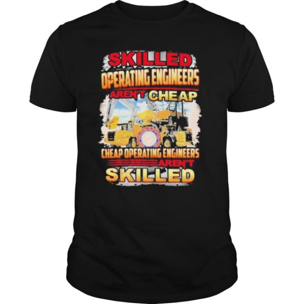 TshirtStation Skilled Operating Engineer Arene T Cheap Cheap Operating Engineers Arene T Skilled Shirt