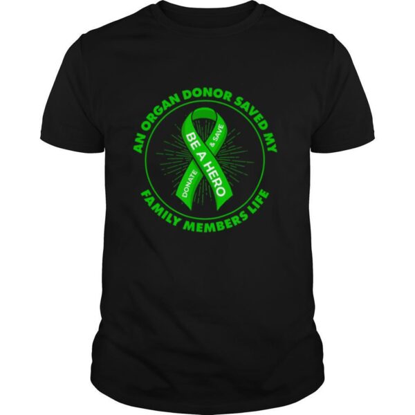 TshirtStation An Organ Donor Saved My Family Members Life Shirt
