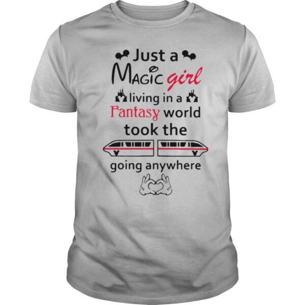 TshirtStation Just A Magic Girl Living In A Fantasy World Took The Going Anywhere Shirt