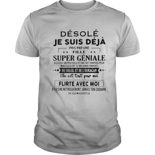 TshirtStation Desole Je Suis Deja Pris Par Une Fille Super Geniale Du Soleil Et De Le Ouragan Elle Est Tout Pour Moi Flirte Avec Moi Shirt
