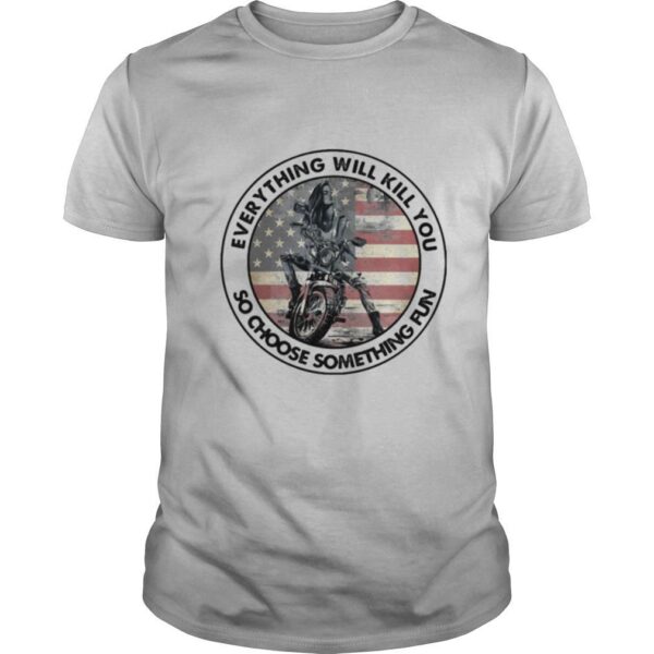 TshirtStation Motocross Everything Will Kill You So Choose Something Fun American Flag Shirt