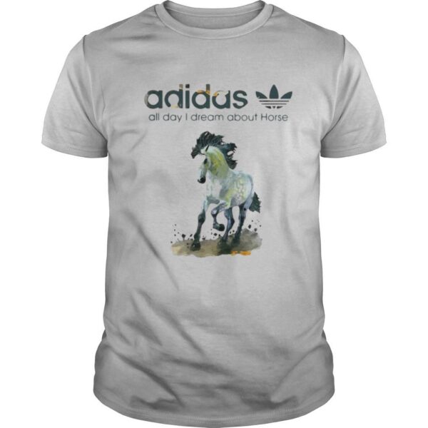 TshirtStation Addicted Adidas All Day I Dream About Horse Shirt