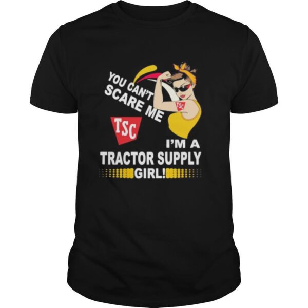 TshirtStation Strong Woman You Cane T Scare Me Ie M A Tractor Supply Girl Shirt