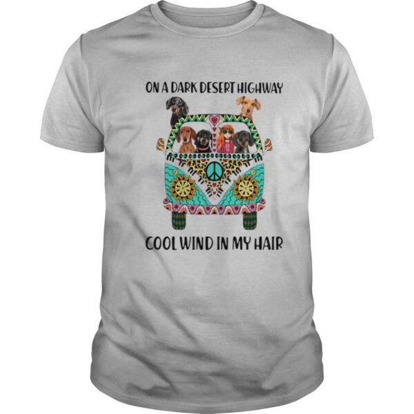 TshirtStation On A Dark Desert Highway Cool Wind In My Hair Hippie Peace Car Girl And Dachshund Shirt