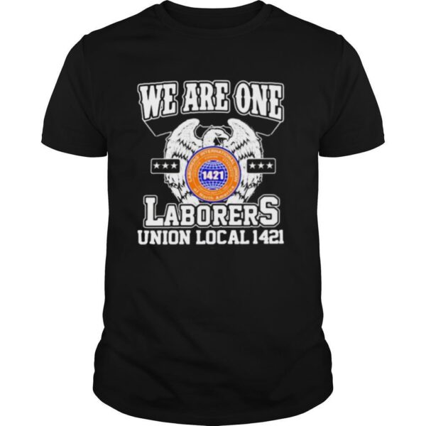 TshirtStation Eagles We Are One Laborers International Union Of North America Shirt