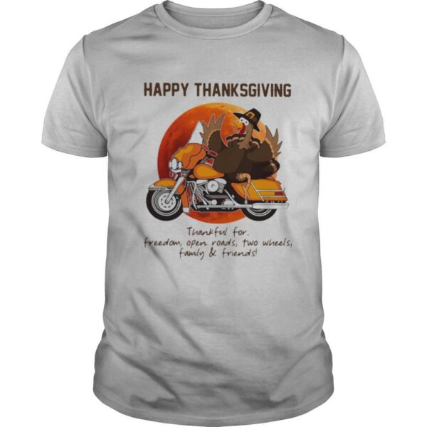 TshirtStation Happy Thanksgiving Thankful For Freedom Open Roads Two Wheels Family And Friends Blood Moon Shirt