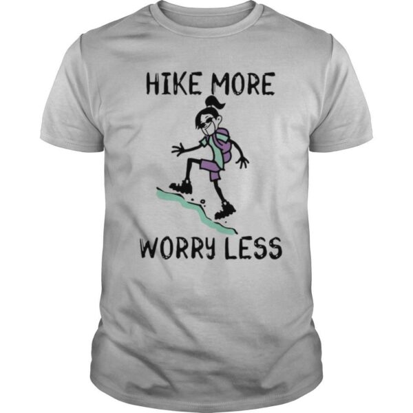 TshirtStation Hike More Worry Less Climb Mountain Shirt