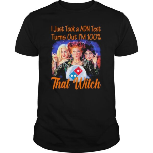 TshirtStation Halloween Dominoe S Hocus Pocus I Just Took A Adn Test Turns Out Ie M That Witch Shirt