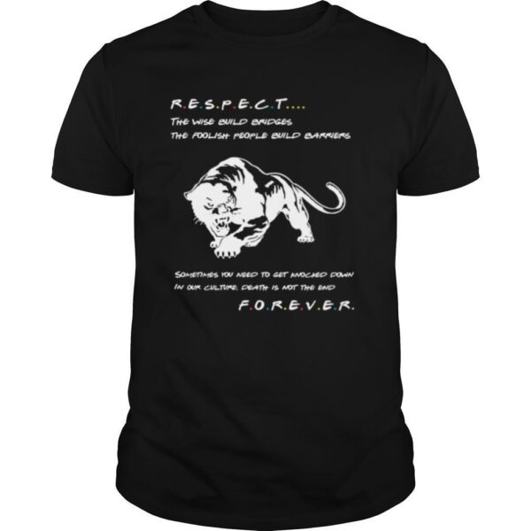TshirtStation Respect The Wise Build Bridges The Foolish People Build Barriers Shirt