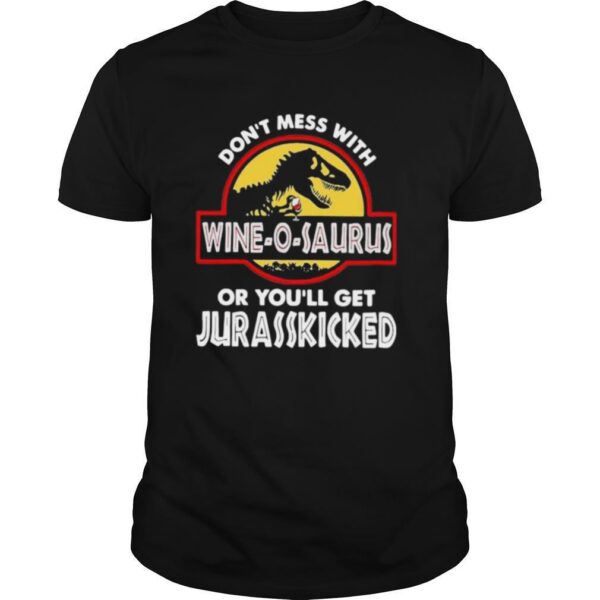 TshirtStation Done T Mass With Wineosaurus Or Youe Ll Get Jurasskicked Shirt