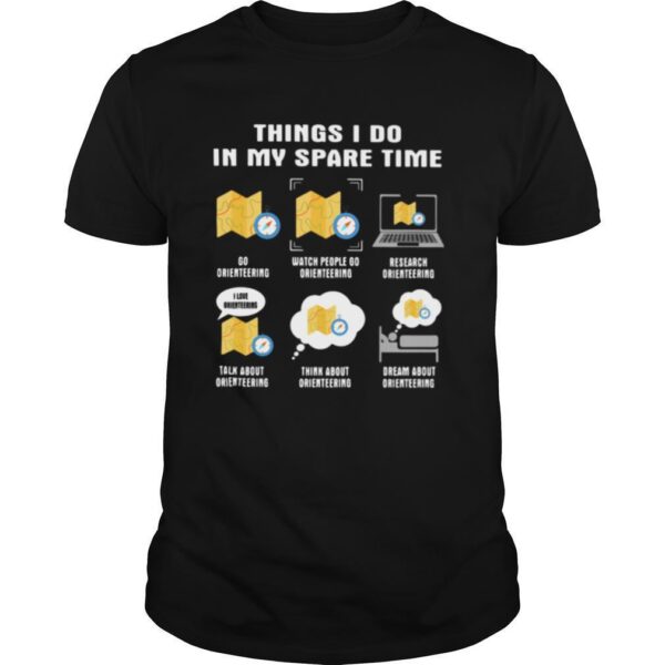 TshirtStation Things I Do In My Space Time Orienteering Shirt