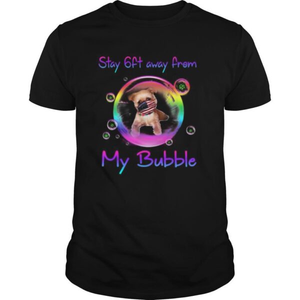 TshirtStation Stay Ft Away From My Bubble Brussels Griffon Dog Shirt